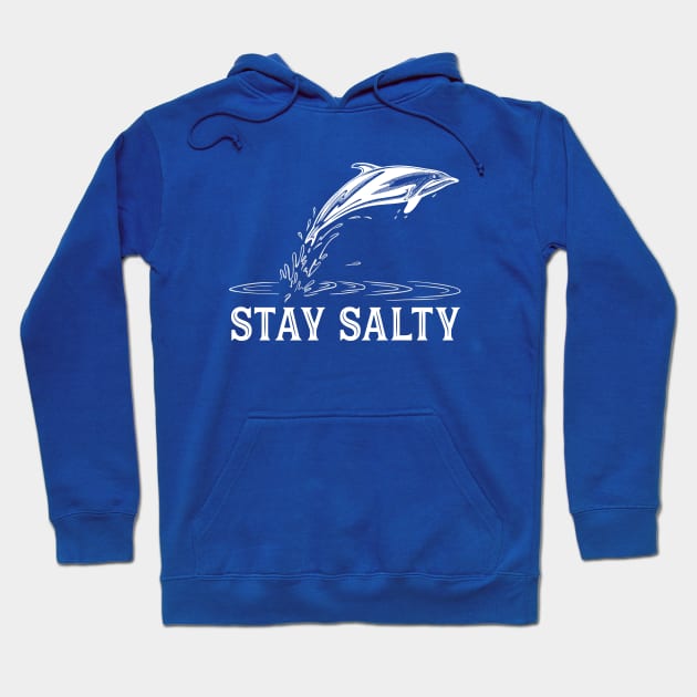 Stay Salty - Dolphin design Hoodie by OnePresnt